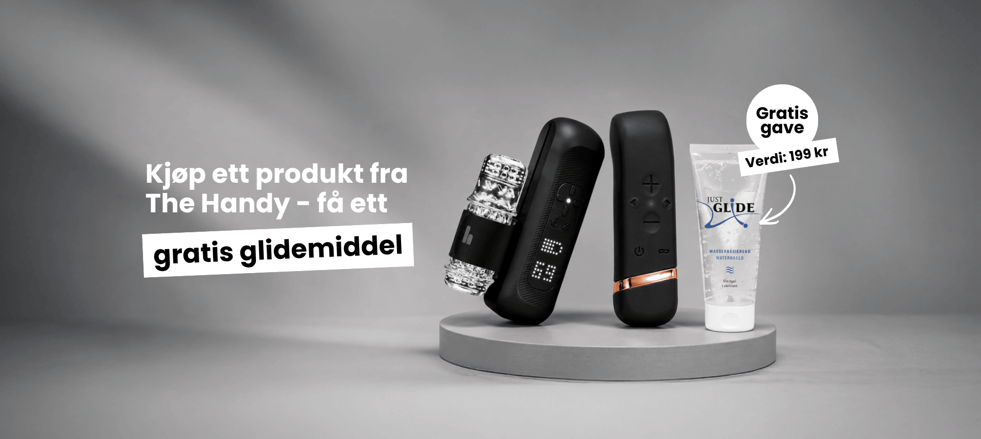 Kjøp ett produkt fra The Handy – få ett gratis glidemiddel. Gratis gave, verdi 199 kr.
